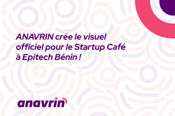 ANAVRIN Crée le Visuel Officiel pour le Startup Café à Epitech Bénin !